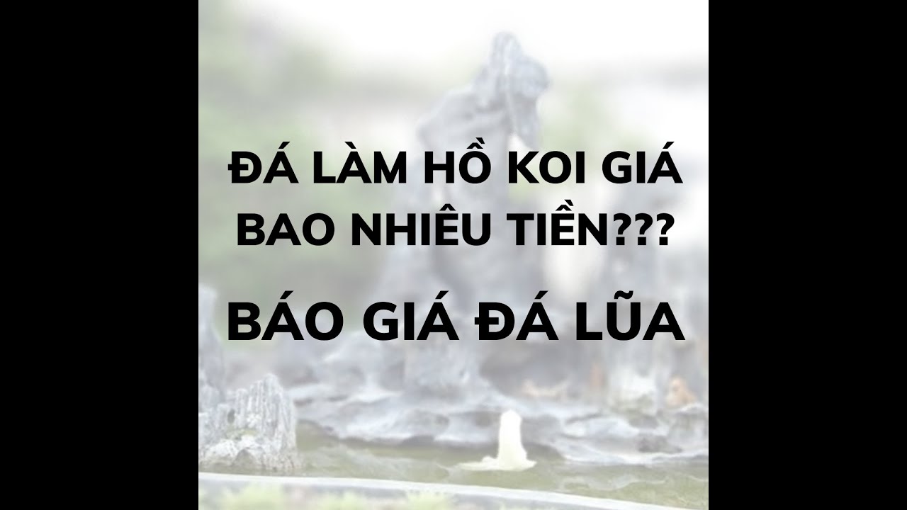 Giá Đá Làm Hồ Cá Koi: Bảng Giá & Mẹo Tiết Kiệm