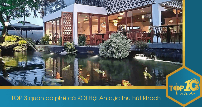 quan ca phe ca koi hoi an 4 1